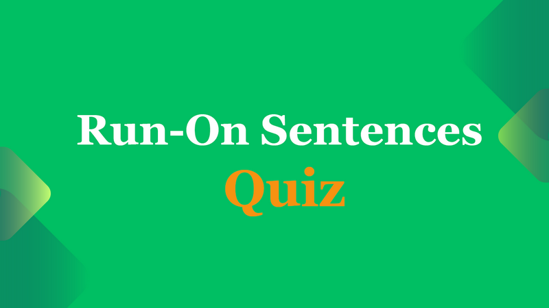 Run-On Sentences Quiz