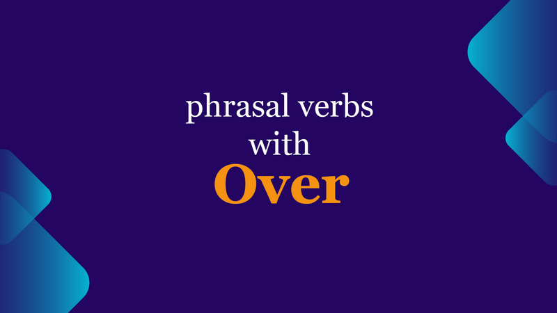 phrasal verbs with over
