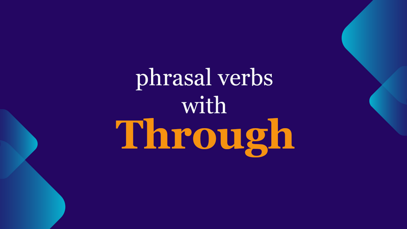 phrasal verbs with through